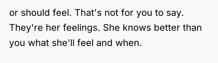 or should feel. That's not for you to say. They're...