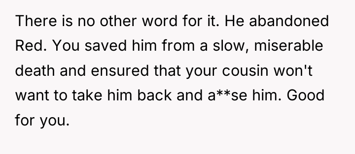 There is no other word for it. He abandoned Red....