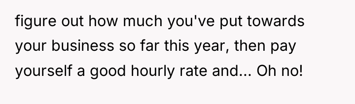 figure out how much you've put towards your business so...