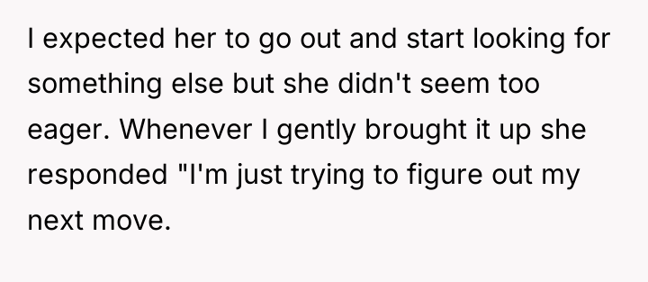 I expected her to go out and start looking for...