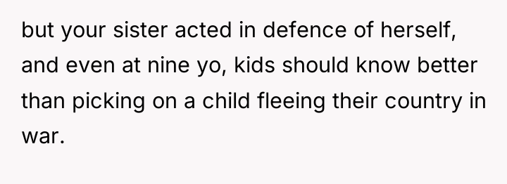 but your sister acted in defence of herself, and even...