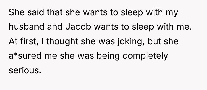 She said that she wants to sleep with my husband...