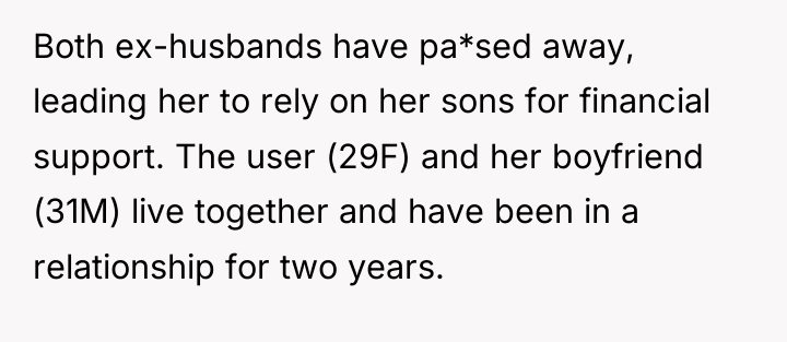 Both ex-husbands have pa*sed away, leading her to rely on...