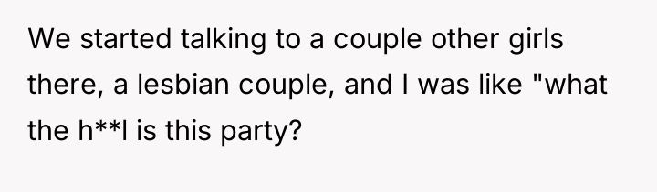 We started talking to a couple other girls there, a...