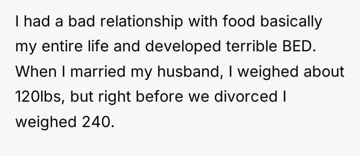 I had a bad relationship with food basically my entire...