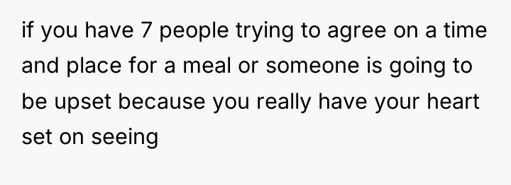 if you have 7 people trying to agree on a...