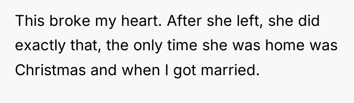 This broke my heart. After she left, she did exactly...