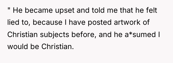 " He became upset and told me that he felt...