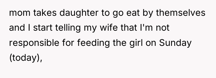 mom takes daughter to go eat by themselves and I...