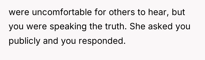 were uncomfortable for others to hear, but you were speaking...