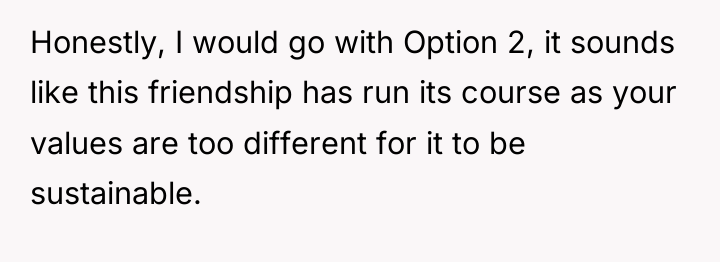 Honestly, I would go with Option 2, it sounds like...