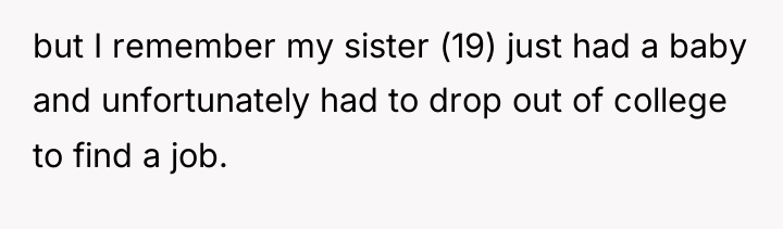 but I remember my sister (19) just had a baby...