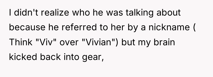 I didn't realize who he was talking about because he...