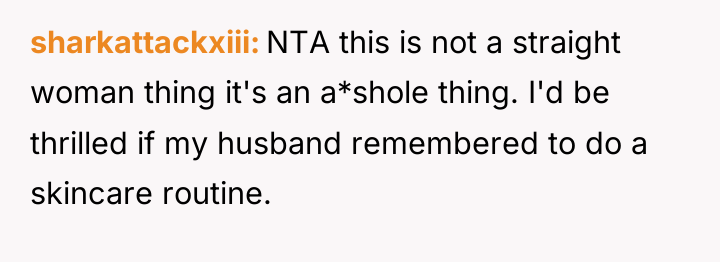 sharkattackxiii NTA this is not a straight woman thing it's...