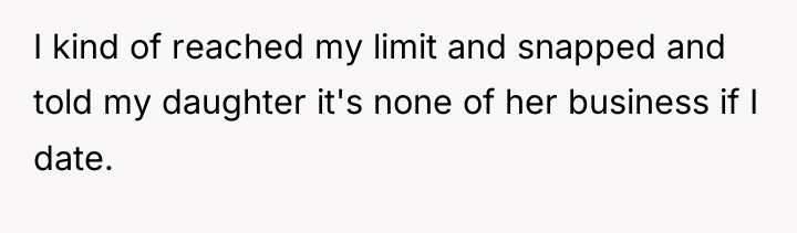 I kind of reached my limit and snapped and told...