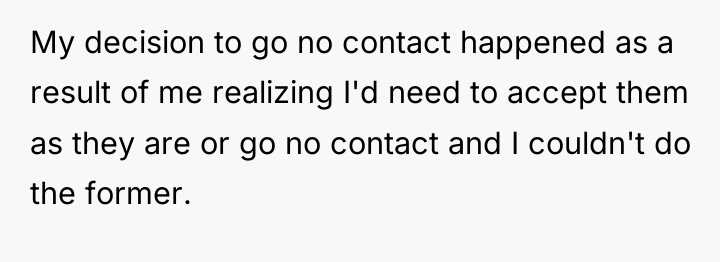 My decision to go no contact happened as a result...