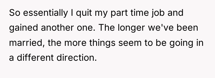 So essentially I quit my part time job and gained...
