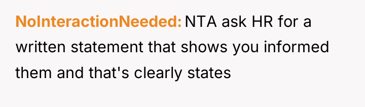 NoInteractionNeeded NTA ask HR for a written statement that shows...