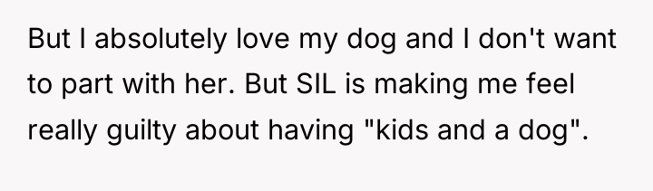But I absolutely love my dog and I don't want...