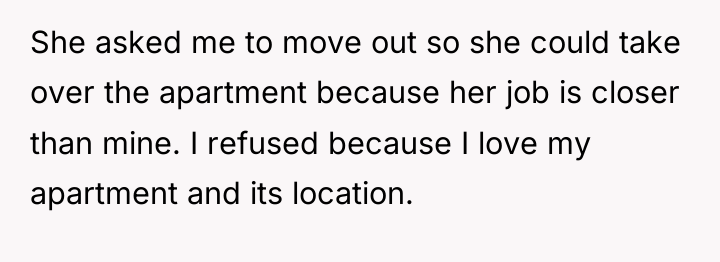 She asked me to move out so she could take...