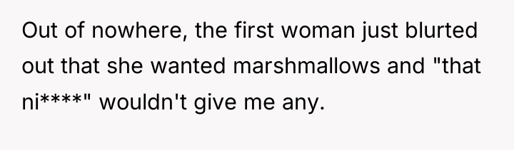 Out of nowhere, the first woman just blurted out that...