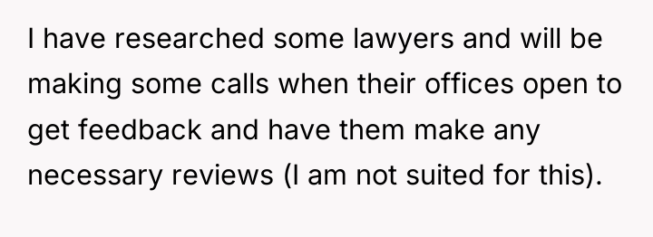 I have researched some lawyers and will be making some...
