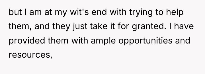but I am at my wit's end with trying to...