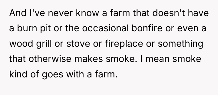And I've never know a farm that doesn't have a...