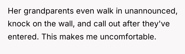 Her grandparents even walk in unannounced, knock on the wall,...