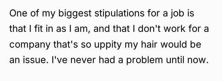 One of my biggest stipulations for a job is that...