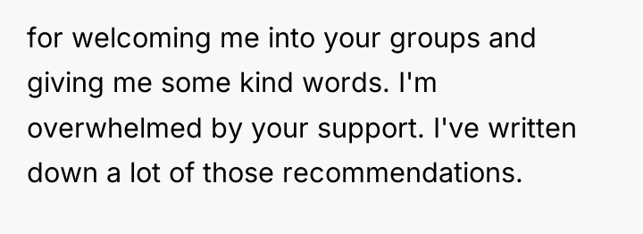 for welcoming me into your groups and giving me some...