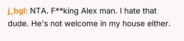 j_bgl NTA. F**king Alex man. I hate that dude. He's...