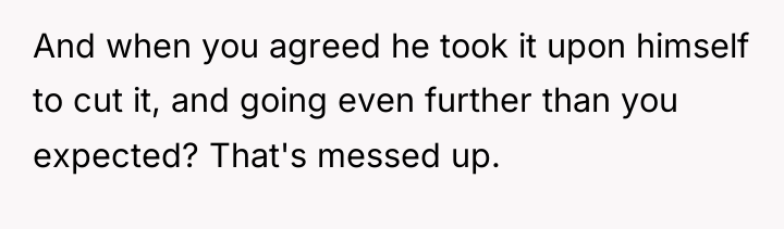 And when you agreed he took it upon himself to...