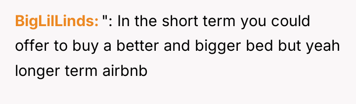 BigLilLinds ": In the short term you could offer to...