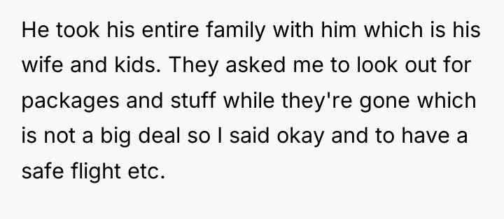 He took his entire family with him which is his...
