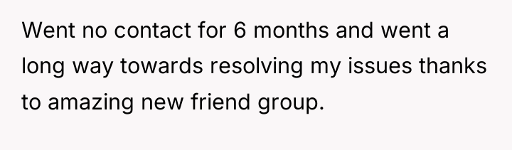 Went no contact for 6 months and went a long...