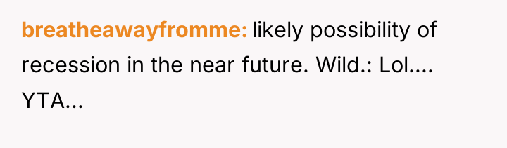 breatheawayfromme likely possibility of recession in the near future. Wild.:...