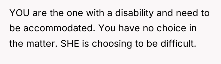 YOU are the one with a disability and need to...