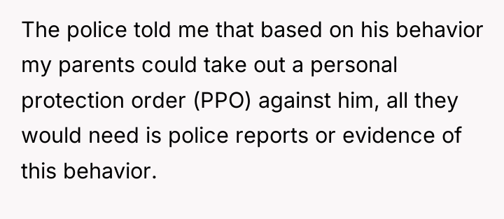 The police told me that based on his behavior my...