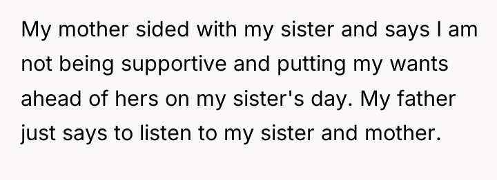 My mother sided with my sister and says I am...