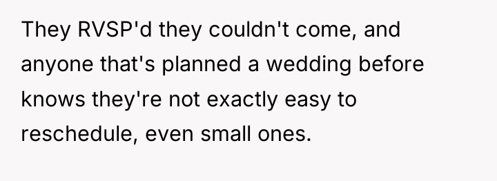 They RVSP'd they couldn't come, and anyone that's planned a...