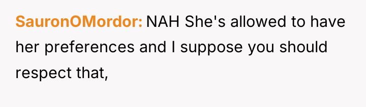 SauronOMordor NAH She's allowed to have her preferences and I...