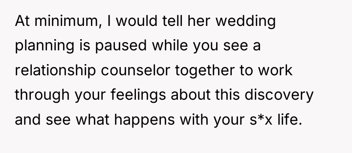 At minimum, I would tell her wedding planning is paused...
