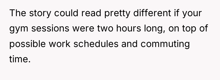 The story could read pretty different if your gym sessions...