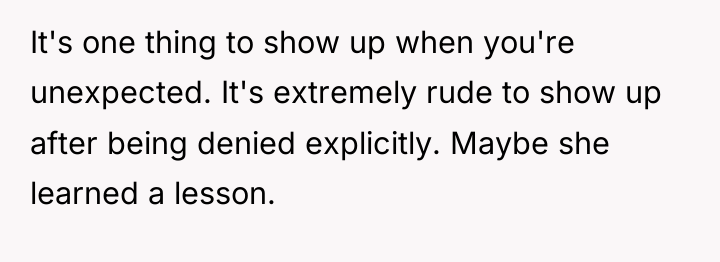 It's one thing to show up when you're unexpected. It's...