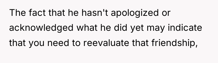 The fact that he hasn't apologized or acknowledged what he...