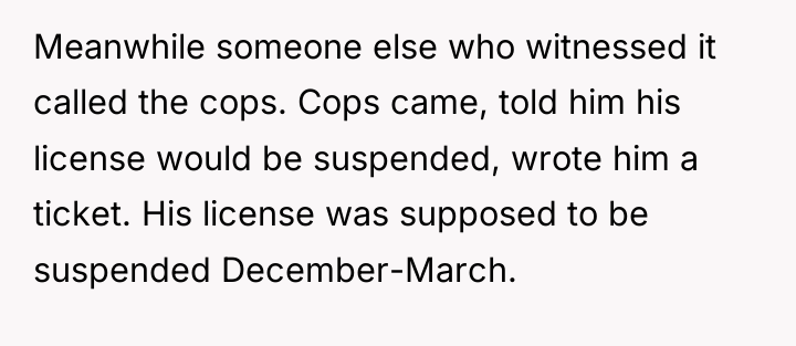 Meanwhile someone else who witnessed it called the cops. Cops...