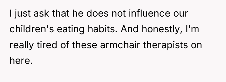 I just ask that he does not influence our children's...