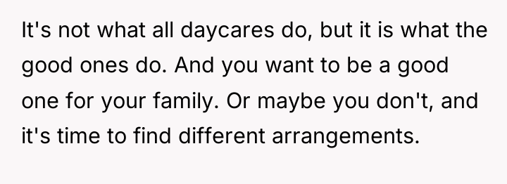 It's not what all daycares do, but it is what...