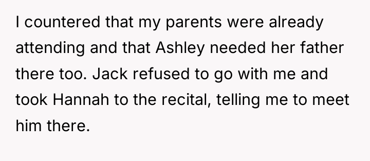 I countered that my parents were already attending and that...